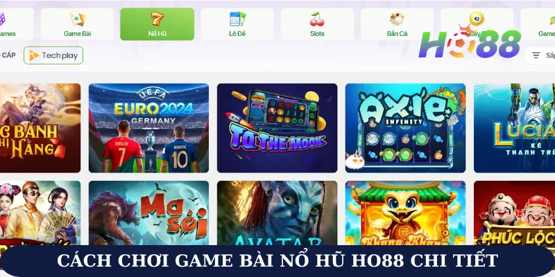 cách chơi game bài nổ hũ Ho88