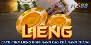 Tiết Lộ Cách Chơi Liêng Ho88 Để Nâng Cao Khả Năng Chiến Thắng